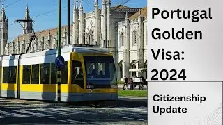 Portugal Golden Visa | What's New | 2024 Update | Farrukh Dall