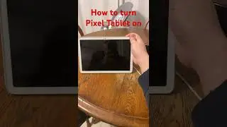 How to turn on Google Pixel Tablet #PEShorts23