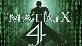 Matrix 4 - Trailer | Keanu Reeves , Carrie Anne Moss