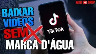 Como Baixar Tiktok Marca D'água