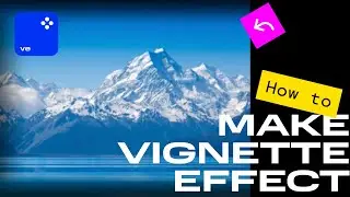 How to Make a Vignette Effect