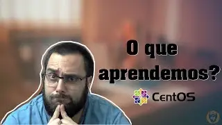 Caso do CentOS, o que podemos aprender e não cometer os mesmos erros?