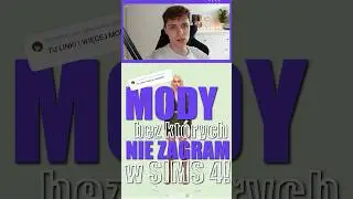 MODY BEZ KTÓRYCH NIE ZAGRAM W SIMS 4: CAS 