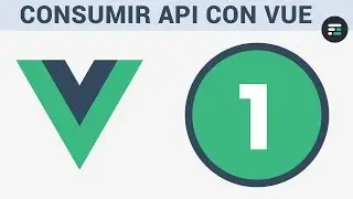 1.- Introducción al taller - Taller para consumir APIs con Vue