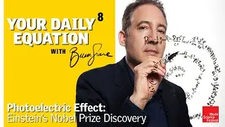 Your Daily Equation #8: Photoelectric Effect: Einstein's Nobel Prize Discovery