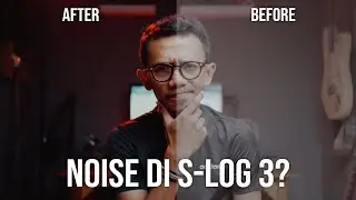 Gini Caranya Menghilangkan Noise Di S-Log 3 !
