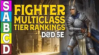 Fighter Multiclass Tier Ranking in D&D 5e