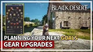 How I Plan My Next Gear Progression & Making Smart Decisions | Black Desert