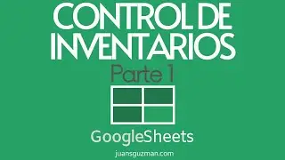 Cómo crear un archivo de Control de Inventarios en GOOGLE SHEETS