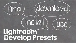 Lightroom - Find, download, install and use Develop Presets