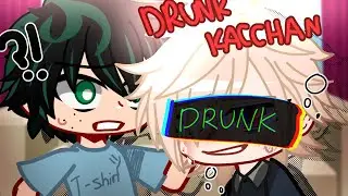 When Bakugo DRINKS🥴 | BkDk GCMM + BakuDeku ADULT AU |