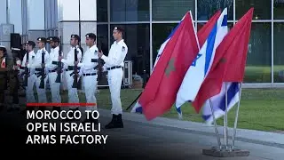 Israel arms company to manufacture weapons in Morocco