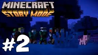 Прохождение Minecraft: Story Mode - Эпизод 2 - Нужна сборка #2 - ФИНАЛ