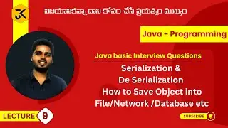 9| JAVA | Serialization & De Serialization | How to Save Object into File/Network/Database etc 