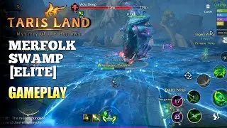 Tarisland Gameplay - Merfolk Swamp Elite | Boss Mechanics
