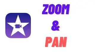 How to Zoom In, Zoom Out and Pan in iMovie