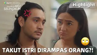 Jangan Salahkan Aku Selingkuh | Highlight EP04 Dimas Mulai Pusing, Takut Anna Diambil Reyhan