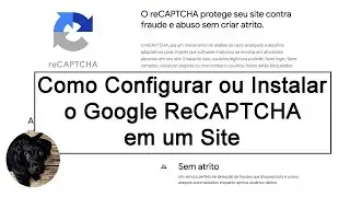 Como Configurar ou Instalar o Google reCAPTCHA em um site.