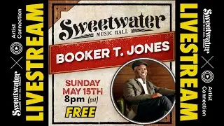 Booker T Jones Live Streaming from Sweetwater Music Hall 5/15/22