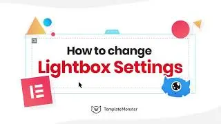 Change Lightbox Settings in Elementor Page Builder. Elementor tutorial. TemplateMonster