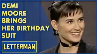 Demi Moore Gives Dave Her Birthday Suit | David Letterman