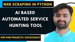 AI Based Automated Service Hunting Tool | Web Scraping Using Python | Data Crawling Using Python