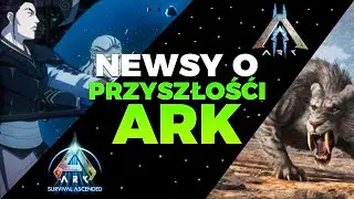 ARK 2? ARK ASCENDED? NEWSY O ARK! - ARK Nowości