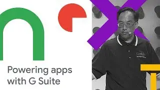 Power Your Apps with Gmail, Google Drive, Calendar, Sheets, Slides, and More! (Cloud Next 18)