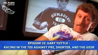 Gary Tuttle: Racing In The 70s Against Steve Prefontaine, Frank Shorter, And The USSR | MRUTR Ep. 22