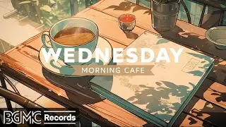 WEDNESDAY MORNING JAZZ: Soft Jazz Music to Work, Unwind 🍂 Relaxing Jazz Instrumental Music