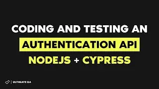 Coding and testing an authentication API [NodeJs + Cypress] Step-by-Step Tutorial