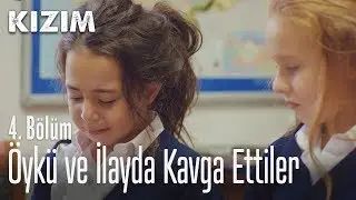 İlayda ile Öykü kavga etti - Kızım 4. Bölüm