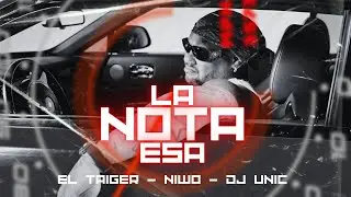🔥EL TAIGER ❌ NIWO ❌ DJ UNIC - LANOTA ESA | EL TAIGER 2024 CANCIONES | REPARTO 2024