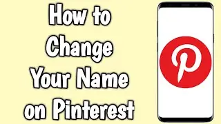 How to Change Your Name on Pinterest