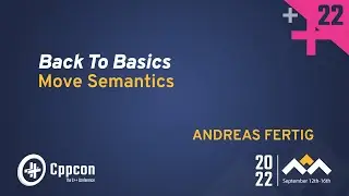 Back to Basics: C++ Move Semantics - Andreas Fertig - CppCon 2022