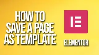 How To Save A Page As A Template Elementor Tutorial