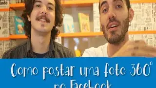 COMO POSTAR UMA FOTO 360° NO FACEBOOK | VLOG ID #17