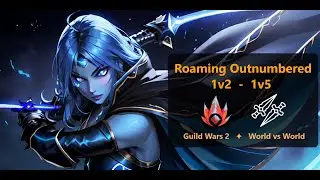 More Outnumbered 1v2-1v5 Roaming Ep.2 - Catalyst GW2 WvW