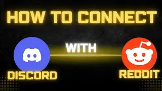 How to connect Reddit to your Discord profile