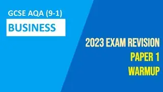 AQA GCSE Business Paper 1 (2023) |  Pre-Exam Warmup