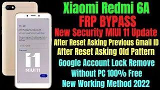 Redmi 6A Frp Bypass MIUI 11 Update New Method 2022 || How To Bypass Frp Lock Redmi 6A Without PC