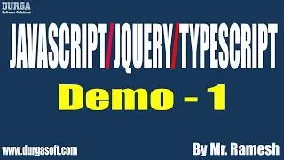 JavaScript/JQuery/TypeScript tutorials || Demo - 1 || by Mr. Ramesh On 10-02-2021 @5:30PM IST