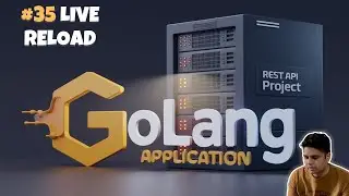 #35 How to make Golang application with Live Reload! #golang