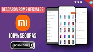 ¿Dónde DESCARGAR ROM OFICIAL Xiaomi? | 100% SEGURO!!! | Xiaomitas Canal Oficial