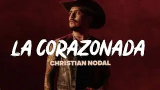 Christian Nodal - La Corazonada (Letra)