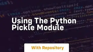 Using the python pickle module