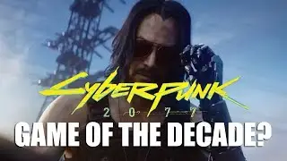 Cyberpunk 2077: Game Of The Decade?