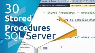 SQL Server | 30 - Stored Procedure   Procedimiento Almacenado
