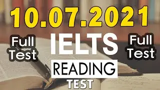 IELTS READING FULL PRACTICE TEST WITH ANSWERS 2021 | 10.07.2021