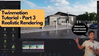 Twinmotion Tutorial Part 3 - Rendering